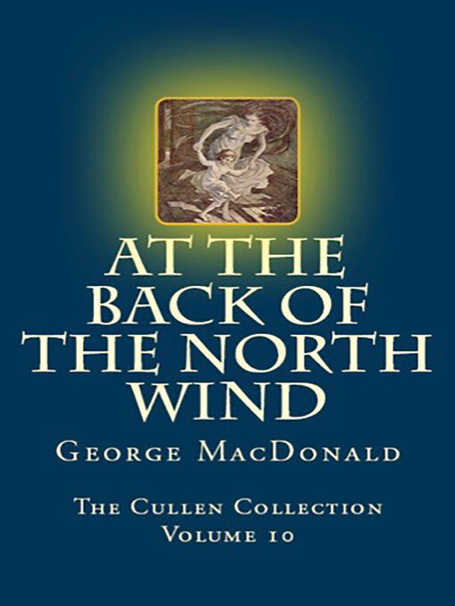 Title details for At the Back of the North Wind by George MacDonald - Available